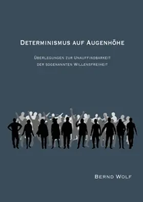 Wolf |  DETERMINISMUS AUF AUGENHÖHE | Buch |  Sack Fachmedien