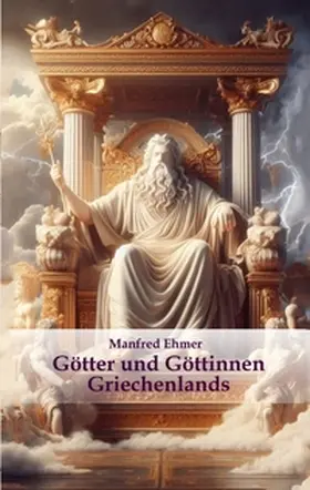 Ehmer |  Götter und Göttinnen Griechenlands | Buch |  Sack Fachmedien