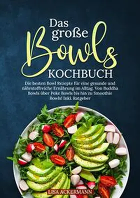 Ackermann |  Das große Bowls Kochbuch | Buch |  Sack Fachmedien