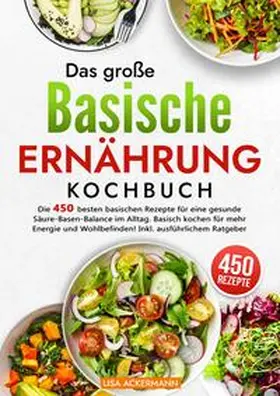 Ackermann |  Das große Basische Ernährung Kochbuch | Buch |  Sack Fachmedien