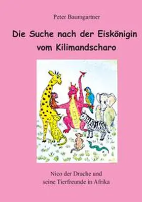 Baumgartner |  Das Wiedersehen mit der Eiskönigin vom Kilimandscharo | Buch |  Sack Fachmedien