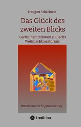 Schächtele |  Das Glück des zweiten Blicks | Buch |  Sack Fachmedien