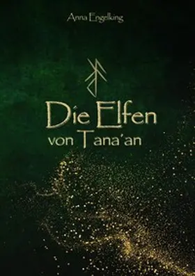 Engelking |  Die Elfen von Tana´an | Buch |  Sack Fachmedien