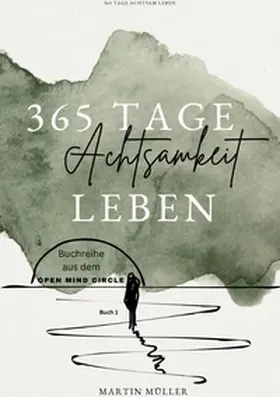 Müller |  365 Tage Achtsamkeit leben | Buch |  Sack Fachmedien