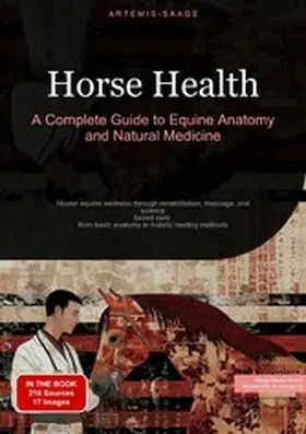 Saage |  Horse Health: A Complete Guide to Equine Anatomy and Natural Medicine | eBook | Sack Fachmedien