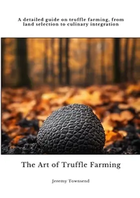 Townsend |  The Art of Truffle Farming | Buch |  Sack Fachmedien