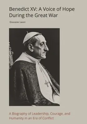 Leoni |  Benedict XV: A Voice of Hope During the Great War | Buch |  Sack Fachmedien