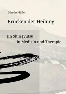 Müller |  Brücken der Heilung | Buch |  Sack Fachmedien