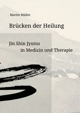Müller |  Brücken der Heilung | Buch |  Sack Fachmedien