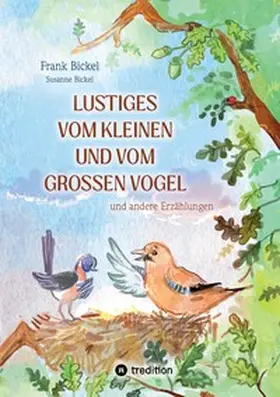 Bickel |  Lustiges vom kleinen und vom großen Vogel | Buch |  Sack Fachmedien