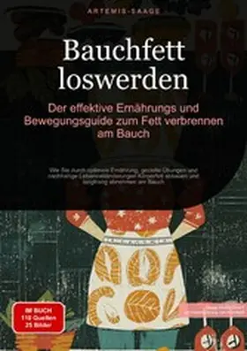 Saage |  Bauchfett loswerden: Der effektive Ernährungs- und Bewegungsguide zum Fett verbrennen am Bauch | eBook | Sack Fachmedien