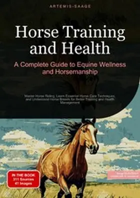 Saage |  Horse Training and Health: A Complete Guide to Equine Wellness and Horsemanship | eBook | Sack Fachmedien