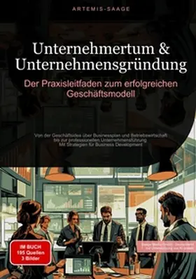 Saage |  Unternehmertum & Unternehmensgründung: Der Praxisleitfaden zum erfolgreichen Geschäftsmodell | Buch |  Sack Fachmedien