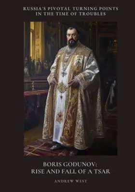 West |  Boris Godunov: Rise and Fall of a Tsar | Buch |  Sack Fachmedien