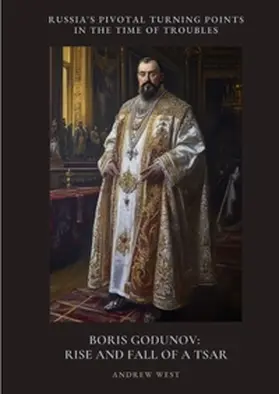West |  Boris Godunov: Rise and Fall of a Tsar | Buch |  Sack Fachmedien