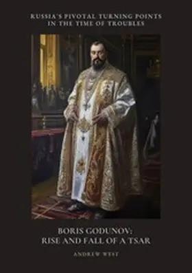 West |  Boris Godunov: Rise and Fall of a Tsar | eBook | Sack Fachmedien