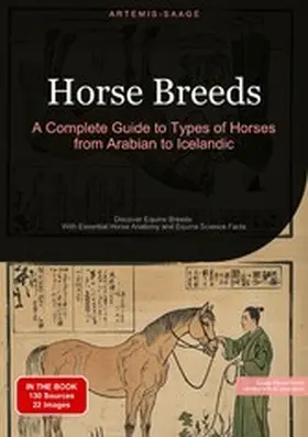 Saage |  Horse Breeds: A Complete Guide to Types of Horses from Arabian to Icelandic | eBook | Sack Fachmedien