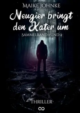 Johnke |  Neugier bringt den Kater um | Buch |  Sack Fachmedien