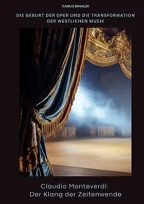 Rinaldi |  Claudio Monteverdi: Der Klang der Zeitenwende | Buch |  Sack Fachmedien