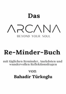 Türkoglu | ARCANA BEYOND YOUR SOUL | E-Book | www2.sack.de