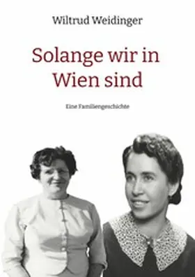 Weidinger |  Solange wir in Wien sind | eBook | Sack Fachmedien