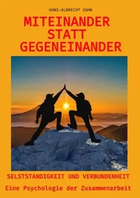 Zahn |  Miteinander statt Gegeneinander | Buch |  Sack Fachmedien