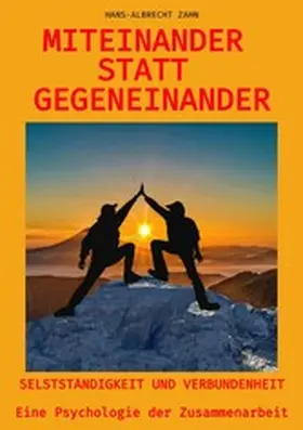 Zahn |  Miteinander statt Gegeneinander | eBook | Sack Fachmedien