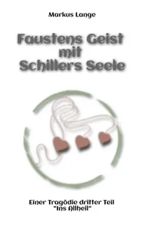 Lange |  Faustens Geist mit Schillers Seele | Buch |  Sack Fachmedien