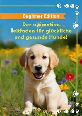 Christian |  Der ultimative Leitfaden für glückliche und gesunde Hunde! | Buch |  Sack Fachmedien