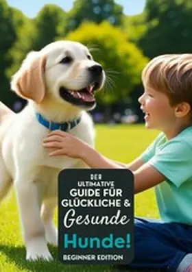 Christian |  Der ultimative Leitfaden für glückliche und gesunde Hunde! | eBook | Sack Fachmedien