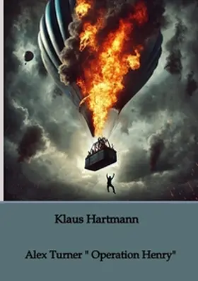 Hartmann |  Alex Turner " Operation Henry" | Buch |  Sack Fachmedien