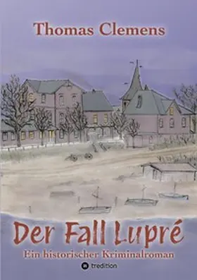 Clemens |  Der Fall Lupré | Buch |  Sack Fachmedien