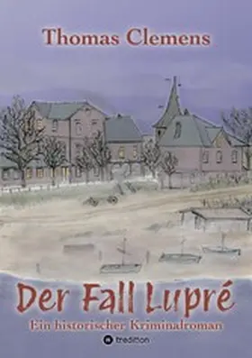 Clemens |  Der Fall Lupré | eBook | Sack Fachmedien