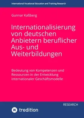 Kaßberg / Frommberger / Gessler |  Internationalisierung von deutschen Anbietern  beruflicher Aus- und  Weiterbildungen | Buch |  Sack Fachmedien