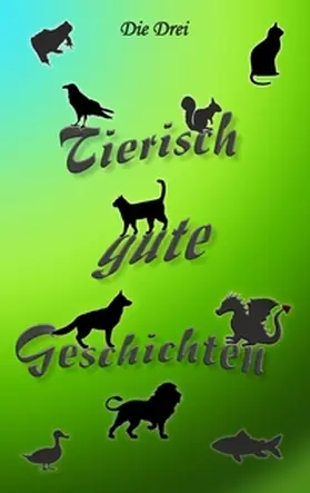 Eisele / Ummer / Morlok |  Tierisch gute Geschichten | Buch |  Sack Fachmedien