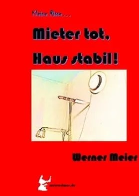 Meier |  Kleine Risse... Mieter tot, Haus stabil! | Buch |  Sack Fachmedien