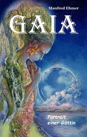Ehmer |  Gaia - Portrait einer Göttin | Buch |  Sack Fachmedien