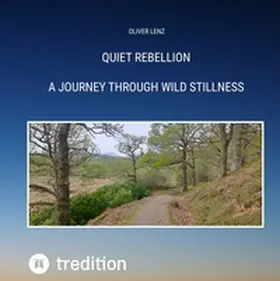 Lenz |  Quiet Rebellion | Buch |  Sack Fachmedien
