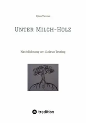 Thomas / Tossing |  Unter Milch-Holz | eBook | Sack Fachmedien