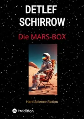 Schirrow |  Die Mars-Box | Buch |  Sack Fachmedien