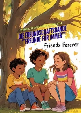 Müller |  Die Freundschaftsbande *"Freunde für immer"* | Buch |  Sack Fachmedien