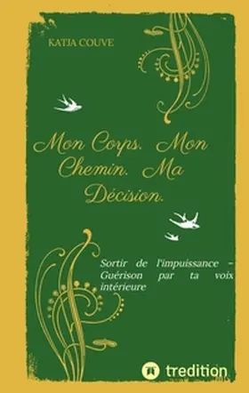 Couve |  Mon Corps.  Mon Chemin.  Ma Décision. | Buch |  Sack Fachmedien