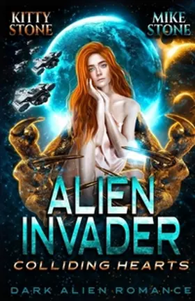 Stone |  Alien Invader - Colliding Hearts | Buch |  Sack Fachmedien