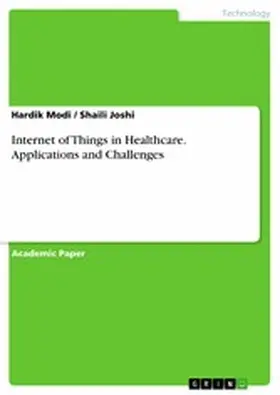 Modi / Joshi |  Internet of Things in Healthcare. Applications and Challenges | eBook | Sack Fachmedien