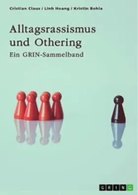 Claus / Hoang / Bohla |  Alltagsrassismus und Othering. Welche Rolle spielen Printmedien? | eBook | Sack Fachmedien