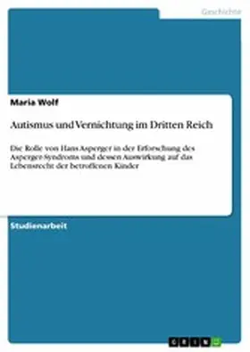 Wolf |  Autismus und Vernichtung im Dritten Reich | eBook | Sack Fachmedien