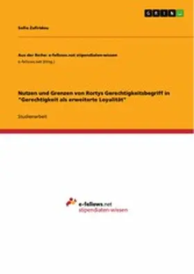 Zafiridou |  Nutzen und Grenzen von Rortys Gerechtigkeitsbegriff in "Gerechtigkeit als erweiterte Loyalität" | eBook | Sack Fachmedien