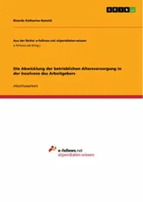 Hunold |  Die Abwicklung der betrieblichen Altersversorgung in der Insolvenz des Arbeitgebers | eBook | Sack Fachmedien