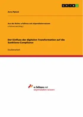 Piplack |  Der Einfluss der digitalen Transformation auf die Sanktions-Compliance | eBook | Sack Fachmedien