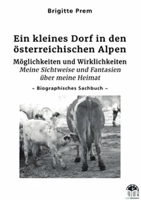 Prem |  Ein kleines Dorf in den österreichischen Alpen | Buch |  Sack Fachmedien